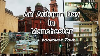 VLOG  One Autumn Day in Manchester UK  A Bookshop Visit 📚 Let’s Explore [upl. by Litha]