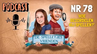 De Spelletjes Vrienden Podcast  Afl 78  Hoe beoordelen wij spellen [upl. by Andrej]