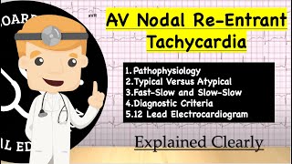 AV Nodal ReEntrant Tachycardia AVNRT  Pathophysiology Typical Versus Atypical ECG Diagnosis [upl. by Brooke]