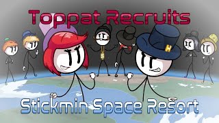 Toppat Recruits with Stickmin Space Resort Music Requested by BotKiller 9000 [upl. by Marlo]