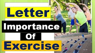 Write a letter advising your Friend about the importance of exercise [upl. by Inava]