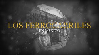 El ferrocarril en la historia de México  Sesión 1 Surgimiento y auge de los proyectos ferroviarios [upl. by Akemed]