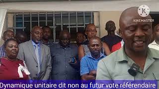 Dynamique unitaire dit non et non au vote référendaire et prend position des conséquences avenirs [upl. by Htenywg749]