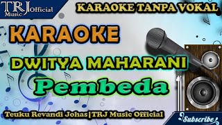 KARAOKE DWITYA MAHARANI  PEMBEDA NADA PRIA TANPA VOKAL [upl. by Ahsille]