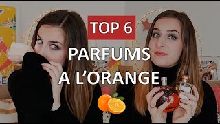 Parfums à lorange  mon TOP 6 [upl. by Tj]