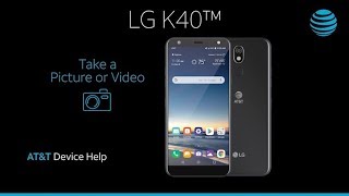 How to Take A Picture Or Video on Your LG K40  ATampT Wireless [upl. by Mandych]