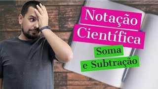 Soma e subtração em Notação Científica [upl. by Nylessej798]