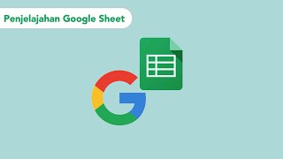 1 Kenalan dengan Google Sheets [upl. by Elletsirk]