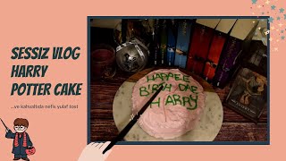 Sessiz VlogHarry Potter PastaUnsuz TostSilent VlogHarry Potter Cake [upl. by Nivk]