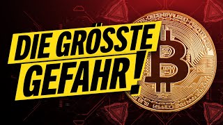 Bitcoin Das ist die größte Gefahr [upl. by Rhianna]