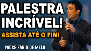 O QUE VOCÃŠ TEM SE OFERECIDO PALESTRA COM CONSELHOS EDIFICANTES  PADRE FABIO DE MELO [upl. by Kirst]