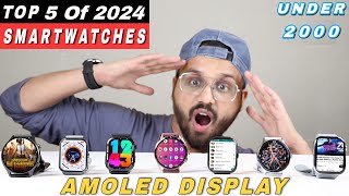 Best Smartwatch under 2000 In Jan 2024  Top 5 Best Amoled Smartwatch Under 2000  FireBoltt Dream [upl. by Teews]