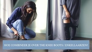 HOE COMBINEER JE OVER THE KNEE BOOTS  ENKELLAARZEN  OUTFIT DILEMMAS  Anna Nooshin [upl. by Leon731]