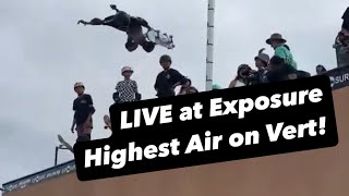 LIVE at Exposure Highest Air on Vert 🎥 Willy Santos [upl. by Anifares]