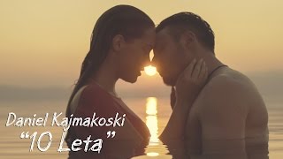 DANIEL KAJMAKOSKI  10 Leta official video 2015 [upl. by Saltsman]