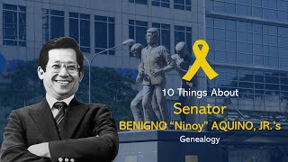 10 Things About  Senator Benigno Aquino Jrs Genealogy [upl. by Tonry]