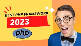 BEST PHP Framework 2023 [upl. by Ellezaj30]