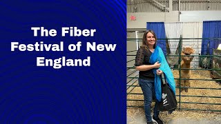 The Fiber Festival Of New England 2022  Fiberchats [upl. by Engapmahc431]