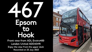 【London Bus 2023】467 Epsom to HookFront ViewFull Route VisualSouth West London [upl. by Eed523]