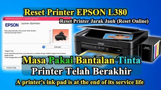 Cara Reset Printer EPSON L380 Masa Pakai Bantalan Tinta Printer Telah Berakhir  Reset Counters [upl. by Eenahpets]