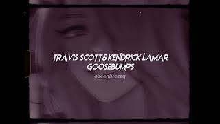 travis scottkendrick lamargoosebumps sped upreverb [upl. by Daffie391]