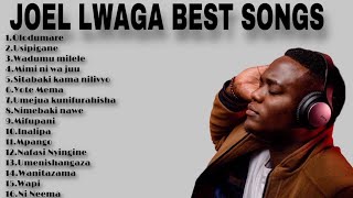 Joel Lwaga Mix Best Songs [upl. by Ardisj]