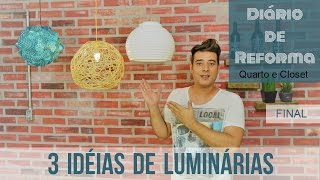 3 Ideias de luminárias  Faça Você Mesmo [upl. by Derek]