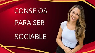 Consejos para ser sociable [upl. by Neelyahs533]