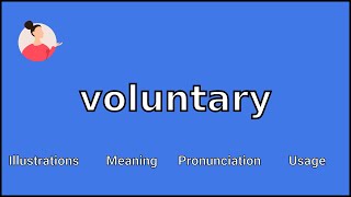 VOLUNTARY  Meaning and Pronunciation [upl. by Aynatan]