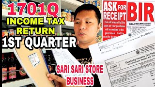 Paano magfile ng BIR FORM 1701Q Income Tax Return 1ST QUARTER  Sari Sari Store Business [upl. by Ri470]