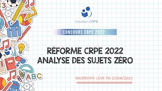 RÉFORME CRPE 2022 ～ ANALYSE DES SUJETS ZÉRO [upl. by Teodoor735]