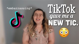 TikTok Gave Me A New Tic embarrassing [upl. by Adnoloy]