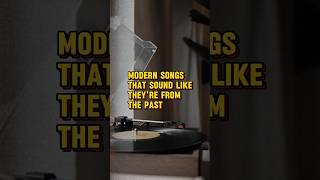 Modern songs that sound old Shorts [upl. by Giltzow]