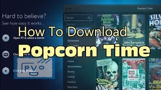 How to Download Popcorn Time [upl. by Nnaeirual]