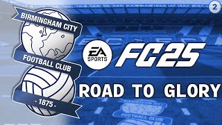 EA FC 25  BIRMINGHAM CITY  ROAD TO GLORY CAREER MODE  EP 2 [upl. by Aibat]