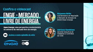 VIDEOCAST ENGIE  EP 06 Open Energy [upl. by Ailsun]