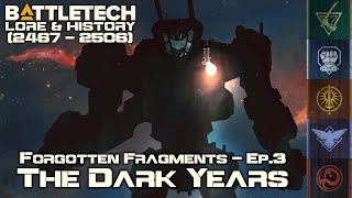 BattleTech Lore amp History  Fragments from the Age of War The Dark Years MechWarrior Lore [upl. by Ariaz]