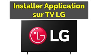 Comment installer une Application sur Smart TV LG [upl. by Cheke]