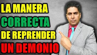 APRENDE la Manera CORRECTA de REPRENDER Un demonio Según La Biblia [upl. by Freemon]