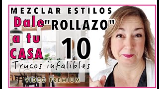 COMO MEZCLAR ESTILOS📽 DALE quotROLLAZO A TU CASAquot DECORACIÓN ECLÉCTICA 10 TRUCOS INFALIBLES 💣ENTRA [upl. by Lorac]