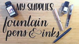 My Supplies  Fountain Pens amp Inks [upl. by Cagle762]