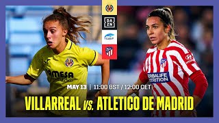 VILLARREAL VS ATLETICO MADRID  LIGA F MATCHDAY 29 LIVESTREAM [upl. by Onin]