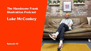 The Handsome Frank Illustration Podcast 16  Luke McConkey [upl. by Selemas]