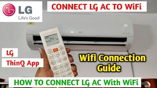 How To Connect LG AC with WiFi  How To Connect LG ThinQ App  LG AC WiFi Connection [upl. by Malcom161]