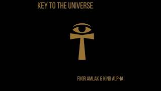 FIKIR AMLAK MEETS KING ALPHAKEY TO THE UNIVERS [upl. by Harland]