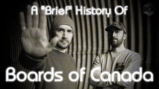 A Brief History of Boards of Canada [upl. by Yeleen]