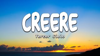 Creere  Tercer Cielo Letras [upl. by Henri]