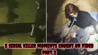 5 Serial Killer Moments Caught on Video Part 2 [upl. by Bernat]