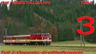 Die Ybbstalbahn 1994  Teil 3 [upl. by Nappie]