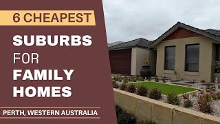 6 CHEAPEST Suburbs for Family Homes in Perth Western Australia [upl. by Smoht]